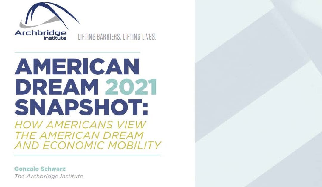 American Dream 2021 Snapshot: How Americans view the American Dream and Economic Mobility