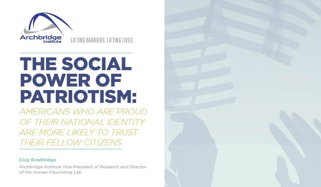 The Social Power of Patriotism: Americans Who Are Proud of Their National Identity Are More Likely To Trust Their Fellow Citizens