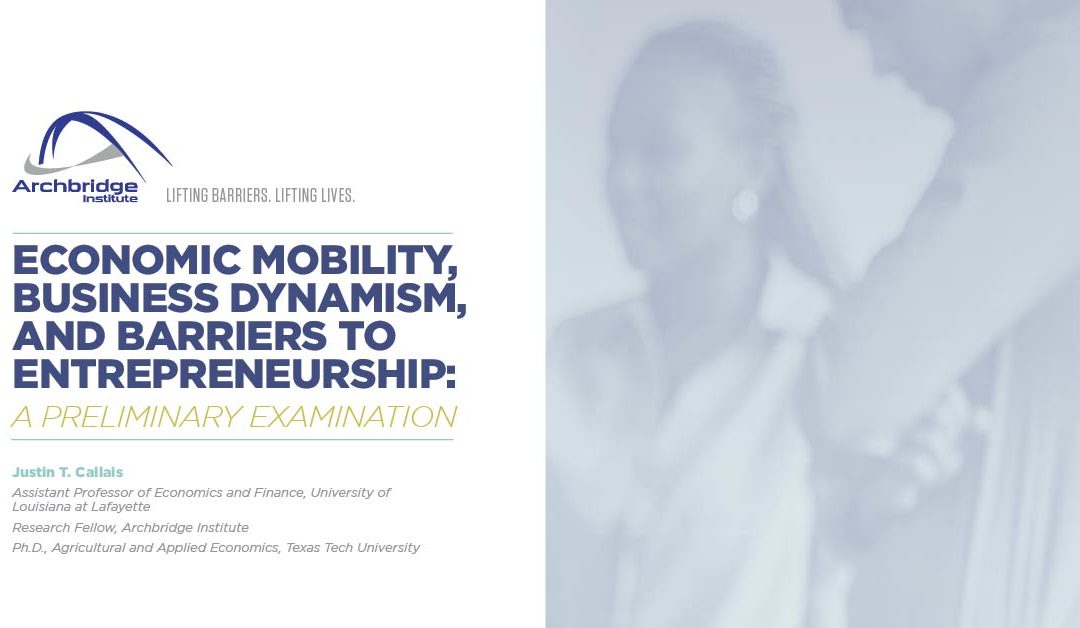 Economic Mobility, Business Dynamism, and Barriers to Entrepreneurship: A Preliminary Examination